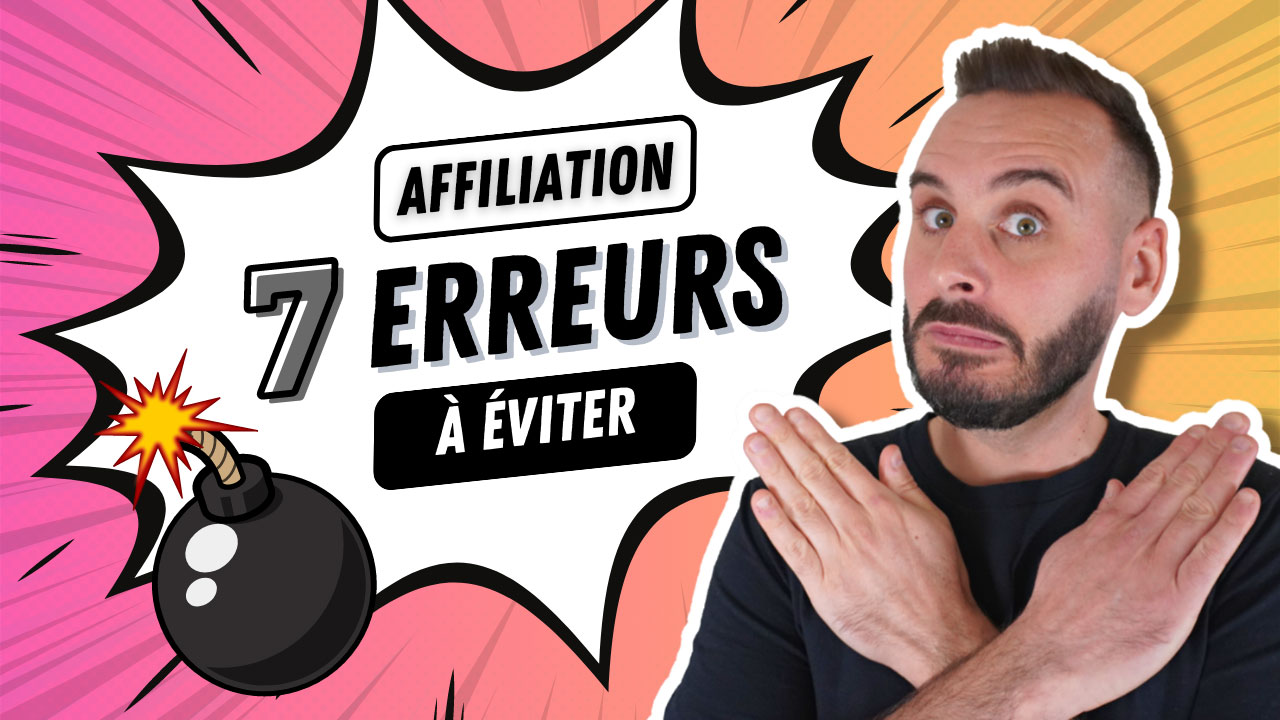 7 erreurs à éviter en affiliation